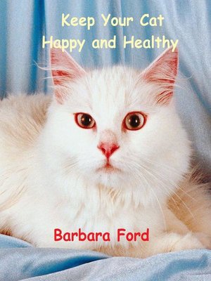 cover image of Keep Your Cat Happy and Healthy